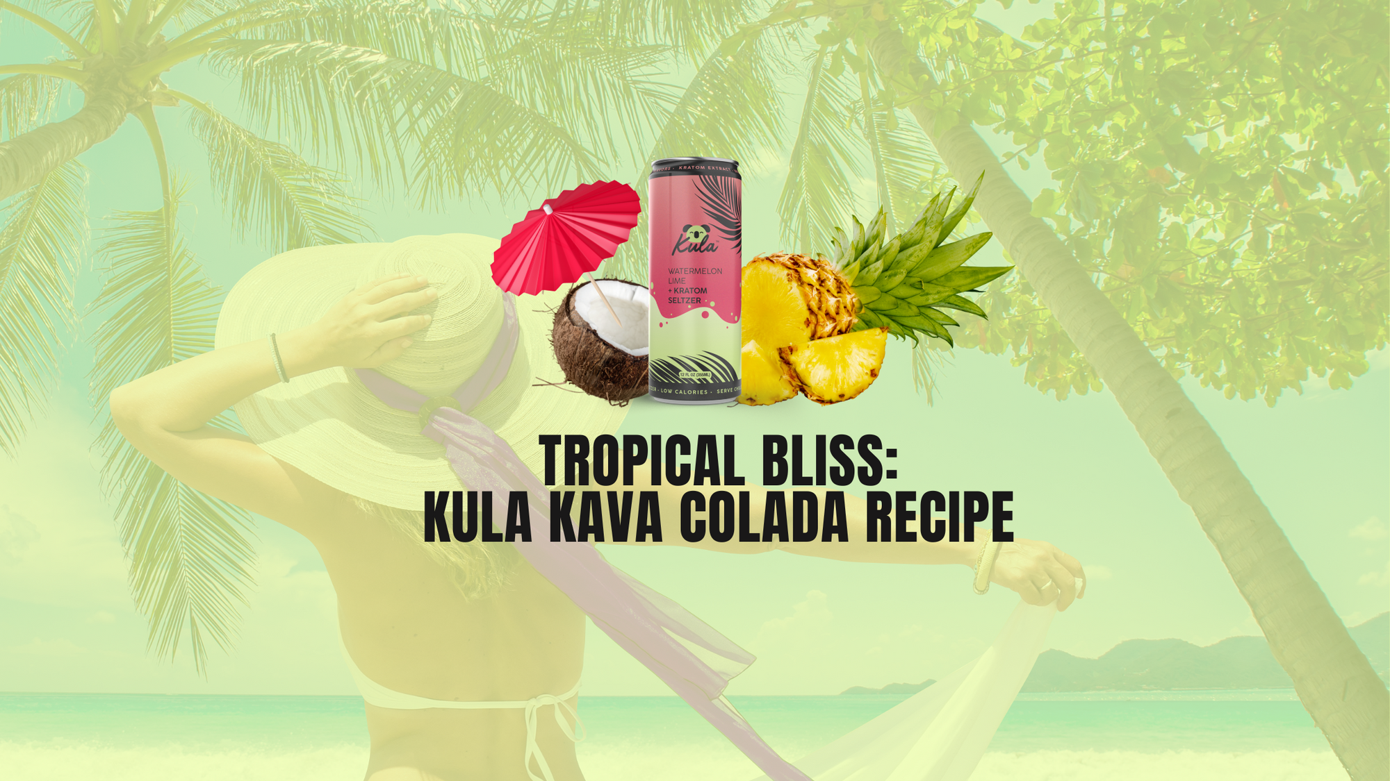 Tropical Bliss: Kula Kava Colada Recipe